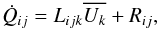 Mathematical equation: \appendix \setcounter{section}{1} \begin{equation} \dot{Q}_{ij}=L_{ijk}\overline{U_k} + R_{ij}, \label{dotQ} \end{equation}