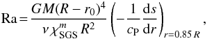 Mathematical equation: \begin{eqnarray} \Ra\!=\!\frac{GM(R-r_0)^4}{\nu\,\chiSm\,R^2} \left(-\frac{1}{c_{\rm P}}\frac{\dd s}{\dd r} \right)_{r=0.85\, R}, \label{equ:Ra} \end{eqnarray}