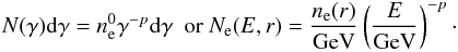 Mathematical equation: \begin{equation} N(\gamma){\rm d}\gamma=n_{\rm e}^0\gamma^{-p}{\rm d}\gamma~~\mbox{or}~ N_{\rm e}(E, r)=\frac{n_{\rm e}(r)}{{\rm GeV}}\left(\frac{E}{\rm GeV}\right)^{-p}\cdot \label{eq:07} \end{equation}