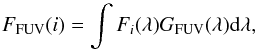 Mathematical equation: \begin{equation} F_{\rm FUV}(i) =\int F_i(\lambda)G_{\rm FUV}(\lambda){\rm d}\lambda , \label{eq:FG} \end{equation}