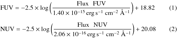 Mathematical equation: \begin{eqnarray} &&\text{FUV} = -2.5 \times \log \bigg( \frac{\text{Flux \, FUV}}{1.40 \times 10^{-15} \, {\text{erg} \,\text{s}}^{-1}~{\text{cm}}^{-2}~ {\AA}^{-1}} \bigg) + 18.82 ~~~~~~~~~~~~~ \label{eq:FUV} \\[2mm] && \text{NUV} = -2.5 \times \log \bigg( \frac{\text{Flux \, NUV}}{2.06 \times 10^{-16} \, {\text{erg} \,\text{s}}^{-1}~{\text{cm}}^{-2}~ {\AA}^{-1}} \bigg) + 20.08 ~~~~~~~~~~~~~ \label{eq:NUV} \end{eqnarray}