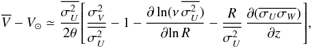 Mathematical equation: \begin{equation} \label{Egn-Stromb} \overline{V}-V_\odot \simeq{{\overline{\sigma_U^2}\over{2\theta}}}{\left[{\sigma_V^2\over{\overline{\sigma_U^2}}}-1-{{{\partial\ln(\nu\,\overline{\sigma_U^2})}}\over{\partial{\ln R}}}-{{R\over{\overline{\sigma_U^2}}}\,{{\partial{(\overline{\sigma_U\sigma_W})}}\over{\partial{z}}}}\right]}, \end{equation}