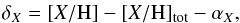Mathematical equation: \begin{eqnarray} \delta_X=[X/{\rm H}]-[X/{\rm H}]_{\rm tot} - \alpha_X \mbox{,} \label{eq delta} \end{eqnarray}