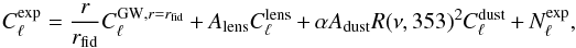 Mathematical equation: \begin{equation} C_\ell^{\rm exp} = \frac{r}{r_{\rm{fid}}} C_\ell^{{\rm GW},r=r_{\rm{fid}}} + A_{\rm lens} C_\ell^{\rm lens} + \alpha A_{\rm dust} R(\nu, 353)^2 C_\ell^{\rm dust} + N_\ell^{\rm exp}, \end{equation}