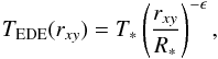 Mathematical equation: \begin{equation} T_{\rm EDE}(r_{xy}) = T_*\left(\frac{r_{xy}}{R_*}\right)^{-\epsilon}, \end{equation}