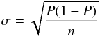 Mathematical equation: \begin{equation} \sigma = \sqrt{\frac{P(1-P)}{n}} \label{sdbinomial} \end{equation}