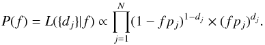 Mathematical equation: \appendix \setcounter{section}{1} \begin{equation} P(f)=L(\{d_j\}|f) \propto \prod_{j=1}^N (1-fp_j)^{1-d_j} \times (fp_j)^{d_j}. \end{equation}