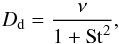 Mathematical equation: \begin{equation} D_{\rm d}=\frac{\nu}{1+\mathrm{St}^2}, \label{eq:diffusion} \end{equation}