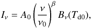 Mathematical equation: \begin{equation} I_\nu = A_0 \left(\frac{\nu}{\nu_{0}}\right)^{\beta} B_\nu (T_{\rm d0}), \label{mbb_model} \end{equation}