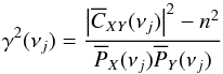 Mathematical equation: \begin{equation} \gamma^2(\nu_j)=\frac{\left| \overline{C}_{XY}(\nu_j) \right|^2-n^2}{\overline{P}_X(\nu_j) \overline{P}_Y(\nu_j)} \end{equation}
