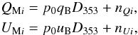 Mathematical equation: \begin{eqnarray} \label{eq:stokesnoise} && Q_{{\rm M}i}= p_0q_{\rm B}D_{353} + n_{Qi},\nonumber \\ & &U_{{\rm M}i}= p_0u_{\rm B}D_{353} + n_{Ui}, \end{eqnarray}