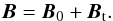 Mathematical equation: \begin{equation} \vec{B}=\vec{B}_0+\vec{B}_{\rm t}. \label{eq:Bfield} \end{equation}