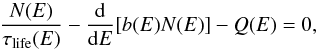 Mathematical equation: \begin{equation} \label{diffusion_eq} \frac{N(E)}{\tau_{\rm life}(E)} - \frac{{\rm d}}{{\rm d}E}[b(E)N(E)]-Q(E)=0, \end{equation}