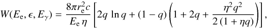 Mathematical equation: \begin{equation} \label{icm4} W(E_{\rm e},\epsilon,E_\gamma)= \frac{8\pi r_{\rm e}^2 c}{E_{\rm e}\,\eta}\left[2q\,\ln q+(1-q)\left(1+2q+ \frac{\eta^2q^2}{2\,(1+\eta q)}\right)\right], \end{equation}