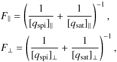 Mathematical equation: \begin{equation} \label{thermal} \begin{aligned} & F_{\parallel} = \left( \frac{1}{[q_{\mathrm{spi}}]_{\parallel}} + \frac{1}{[q_{\mathrm{sat}}]_{\parallel}} \right)^{-1},\\ & F_{\perp} = \left( \frac{1}{[q_{\mathrm{spi}}]_{\perp}} + \frac{1}{[q_{\mathrm{sat}}]_{\perp}} \right)^{-1}, \end{aligned} \end{equation}