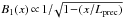 Mathematical equation: \hbox{$B_1(x)\,{\propto}\, 1{/}\!\sqrt{1\!-\!(x/L_{\rm prec})}$}