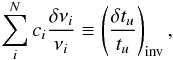 Mathematical equation: \begin{eqnarray} \sum_{i}^{N}c_{i}\frac{\delta \nu_{i}}{\nu_{i}} \equiv \left(\frac{\delta t_{u}}{t_{u}}\right)_{\rm inv}, \label{EqtuDefInv} \end{eqnarray}