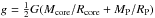 Mathematical equation: \hbox{$g = \frac{1}{2} G(\Mcore / \Rcore + M_{\text{P}} / R_{\text{P}} )$}