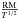 Mathematical equation: \hbox{${{\rm RM} \over T^{1/2}}$}