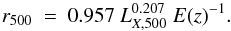 Mathematical equation: \begin{equation} r_{500} ~=~ 0.957~ L_{X,500}^{0.207}~ E(z)^{-1}. \end{equation}