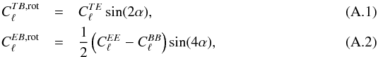 Mathematical equation: \appendix \setcounter{section}{1} \begin{eqnarray} C_{\ell}^{TB, \mathrm{rot}} &=& C_{\ell}^{TE} \sin(2\alpha), \label{eq:rotation_tb} \\ C_{\ell}^{EB, \mathrm{rot}} &=& \frac{1}{2}\left(C_{\ell}^{EE} - C_{\ell}^{BB}\right)\sin(4\alpha), \label{eq:rotation_eb} \end{eqnarray}