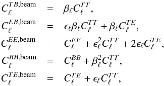 Mathematical equation: \appendix \setcounter{section}{1} \begin{eqnarray} \label{eq:beam_mismatch} C_{\ell}^{TB, \mathrm{beam}} &= & \beta_\ell C_{\ell}^{TT} ,\\\nonumber C_{\ell}^{EB, \mathrm{beam}} &= & \epsilon_\ell \beta_\ell C_{\ell}^{TT} +\beta_\ell C_{\ell}^{TE},\\\nonumber C_{\ell}^{EE, \mathrm{beam}} &= & C_{\ell}^{EE}+ \epsilon_\ell^2C_{\ell}^{TT} + 2\epsilon_\ell C_{\ell}^{TE},\\\nonumber C_{\ell}^{BB, \mathrm{beam}} &= & C_{\ell}^{BB}+ \beta_\ell^2C_{\ell}^{TT}, \\\nonumber C_{\ell}^{TE, \mathrm{beam}} &= & C_{\ell}^{TE} + \epsilon_\ell C_{\ell}^{TT}, \end{eqnarray}