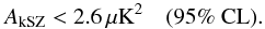 Mathematical equation: \begin{equation} A_{\rm kSZ} < 2.6 \, \mu{\rm K}^2\quad \mbox{(95\% CL)} . \end{equation}