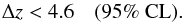 Mathematical equation: \begin{equation} \Delta z < 4.6\quad \mbox{(95\% CL).} \end{equation}