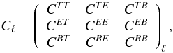 Mathematical equation: \appendix \setcounter{section}{1} \begin{equation} C_\ell = \left( \begin{array}{ccc} C^{TT} & C^{TE} & C^{TB} \\ C^{ET} & C^{EE} & C^{EB} \\ C^{BT} & C^{BE} & C^{BB} \end{array} \right)_\ell , \end{equation}