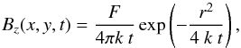 Mathematical equation: \begin{equation} \label{eq_Bz_one} \Bz (x,y,t) = \frac{F}{4\pi k~t} \exp \left( -\frac{r^2}{4~k~t} \right) , \end{equation}
