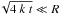 Mathematical equation: \hbox{$\!\sqrt{4~k~t} \ll R$}
