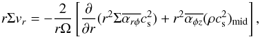 Mathematical equation: \appendix \setcounter{section}{1} \begin{equation} r\Sigma v_r = - \frac{2}{r\Omega} \left[\frac{\partial}{\partial r} (r^2 \Sigma \overline{\alpha_{r\phi}}c_{\rm s}^2) + r^2\overline{\alpha_{\phi z}}(\rho c_{\rm s}^2)_{\rm mid}\right], \label{eq:accvel} \end{equation}