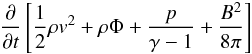 Mathematical equation: \appendix \setcounter{section}{2} \begin{eqnarray*} \frac{\partial}{\partial t}\left[\frac{1}{2}\rho v^2 +\rho \Phi + \frac{p}{\gamma-1} + \frac{B^2}{8\pi}\right] \end{eqnarray*}