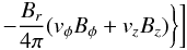 Mathematical equation: \appendix \setcounter{section}{2} \begin{eqnarray*} \left.\left.\quad - \frac{B_r}{4\pi}(v_{\phi}B_{\phi}+v_z B_z)\right\}\right] \end{eqnarray*}