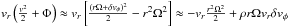 Mathematical equation: \hbox{$v_r\left(\frac{v^2}{2} + \Phi\right)\approx v_r\left[\frac{(r\Omega+\delta v_{\phi})^2}{2} - r^2\Omega^2\right]\approx - v_r \frac{r^2\Omega^2}{2} + \rho r\Omega v_r \delta v_{\phi}$}