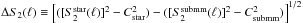 Mathematical equation: \hbox{$\Delta S_{2}(\ell) \equiv \left[([S^{\rm star}_{2}(\ell)]^{2}-C^{2}_{\rm star})-([S^{\rm submm}_{2}(\ell)]^{2}-C^{2}_{\rm submm})\right]^{1/2}$}