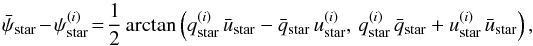 Mathematical equation: \begin{equation} \label{eq:DeltaPsifromQUstar} \bar{\psi}_{\rm star} - \psi_{\rm star}^{(i)} \!=\! \frac{1}{2}\arctan\left(q^{(i)}_{\rm star}\,\bar{u}_{\rm star}-\bar{q}_{\rm star}\,u^{(i)}_{\rm star} , \,q^{(i)}_{\rm star}\,\bar{q}_{\rm star}+u^{(i)}_{\rm star}\,\bar{u}_{\rm star}\right) , \end{equation}