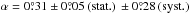 Mathematical equation: \hbox{$\alpha = 0\fdg31 \pm 0\fdg05\, ({\rm stat.})\, \pm 0\fdg28\, ({\rm syst.})$}
