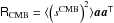 Mathematical equation: \hbox{${\tens{R}_{\rm CMB} = \langle \left(s^{\rm CMB}\right)^2\rangle \bda\bda^{\sf{T}}}$}