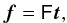 Mathematical equation: \appendix \setcounter{section}{1} \begin{eqnarray} \bdf = \tens{F} \bdt, \end{eqnarray}