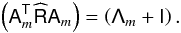 Mathematical equation: \appendix \setcounter{section}{1} \begin{eqnarray} \label{qqq:maxlkl} \left(\tens{A}_m^{\sf{T}} \widehat{\tens{R}} \tens{A}_m\right) = \left(\tens{\Lambda}_m+\tens{I}\right). \end{eqnarray}