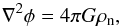 Mathematical equation: \begin{equation} \nabla^2 \phi=4\pi G\rho_{\rm n}, \end{equation}