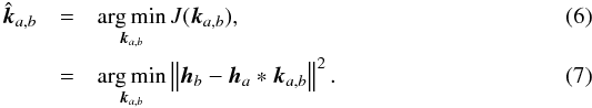 Mathematical equation: \begin{eqnarray} \estkab &=& \argmin_{\kab} J(\kab), \label{eq:jacob}\\ &=& \argmin_{\kab} \norm2{\h_b - \h_a \ast \kab}. \label{eq:estimk} \end{eqnarray}