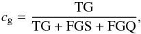 Mathematical equation: \begin{equation} {c_{\rm g}=\rm{\frac{TG}{TG+FGS+FGQ}}}, \label{gc} \end{equation}