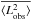 Mathematical equation: \hbox{$\overline{\langle L^2_{\rm obs}\rangle}$}