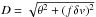 Mathematical equation: \hbox{$D = \sqrt{\theta^2 + (f\delta v)^2}$}