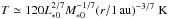 Mathematical equation: \hbox{$T \simeq 120 L_{*0}^{2/7}M_{*0}^{-1/7} (r/1\,\au)^{-3/7}\; {\rm K}$}