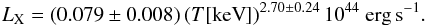 Mathematical equation: \begin{eqnarray} L_{\rm X} = (0.079 \pm 0.008)\, (T[{\rm keV}])^{2.70 \pm 0.24} \, 10^{44}~ {\rm erg\,s^{-1}}. \end{eqnarray}