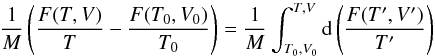 Mathematical equation: \begin{equation} \frac{1}{M}\left(\frac{F(T,V)}{T}-\frac{F(T_0,V_0)}{T_0}\right)=\frac{1}{M}\int^{T,V}_{T_0,V_0}{\rm d}\left(\frac{F(T',V')}{T'}\right) \end{equation}