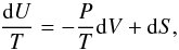 Mathematical equation: \begin{equation} \frac{{\rm d}U}{T}=-\frac{P}{T}{\rm d}V + {\rm d}S , \end{equation}